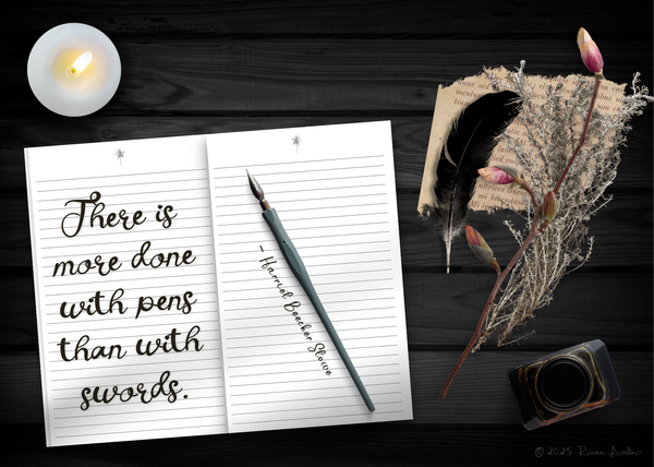Fountain pen on a journal with the quote “There is more done with pens than with swords” by H. B. Stowe, flowers, candle, and ink bottle. Black feather representing author Raven Avellino.
